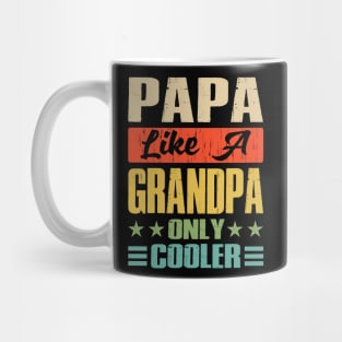 Papa Like A Grandpa Only Cooler Funny Dad Papa Definition Mug